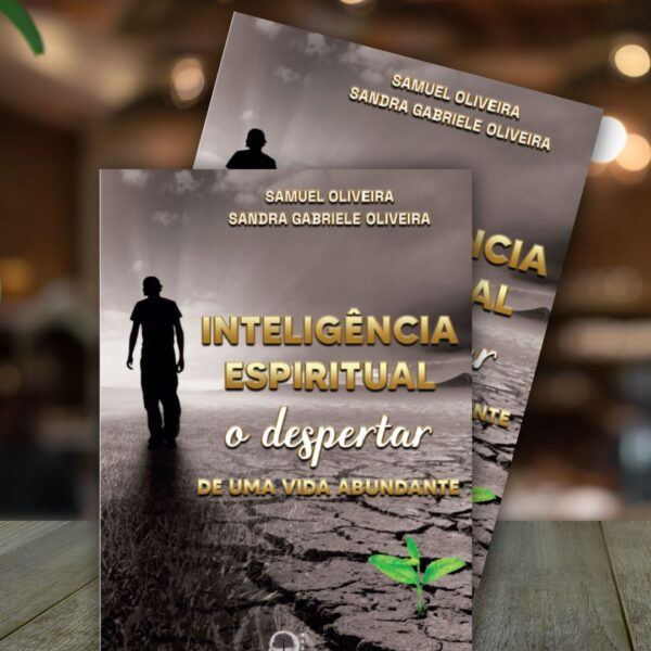 Inteligência Espiritual: O Despertar de uma Vida Abundante